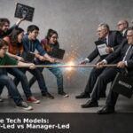 Corporate Tech Models: Engineer-Led vs Manager-Led