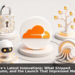 Cloudflare's Latest Innovations: What Shipped This Autumn, and the Launch That Impressed Me Most